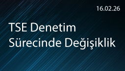 Ürün Güvenliği Tebliğlerinde Değişiklik – TAREKS ve TSE Süreci Hakkında Bilgilendirme