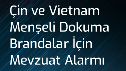 Çin ve Vietnam Menşeli Dokuma Brandalar İçin Mevzuat Alarmı: Yeni Soruşturma Başladı